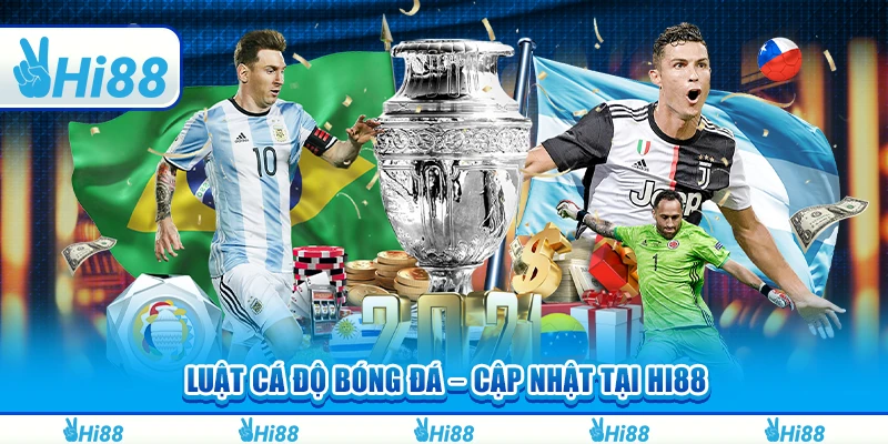 Luật Cá Độ Bóng Đá – Cập Nhật Tại Hi88 Cho Tân Thủ