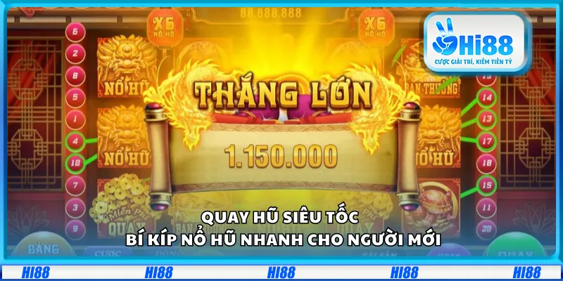 Quay hũ siêu tốc – Bí kíp nổ hũ nhanh cho người mới